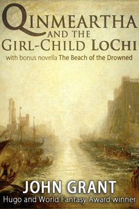 Qinmeartha and the Girl-Child LoChi by John Grant