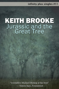 Jurassic and the Great Tree by Keith Brooke