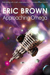 Approaching Omega by Eric Brown