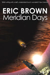 Meridian Days by Eric Brown