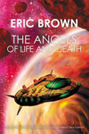 The Angels of Life and Death by Eric Brown